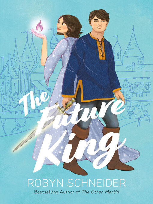 Title details for The Future King by Robyn Schneider - Wait list